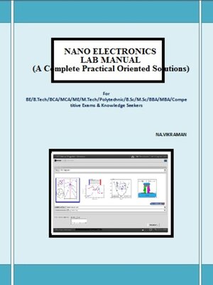 cover image of NANO ELECTRONICS  LAB MANUAL (A Complete Practical Oriented Solutions)